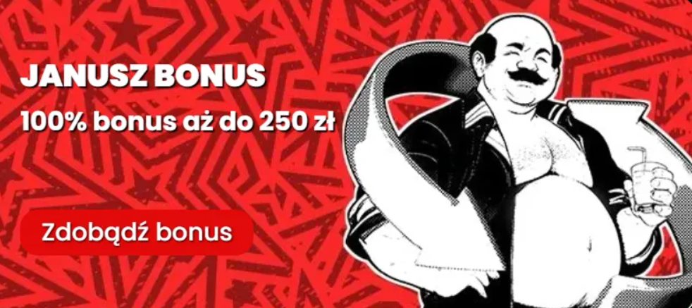 Janusz Bonus – 100% bonus aż do 250 zł